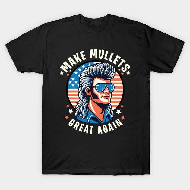 Make Mullets Great Again - 80s Hairstyle Retro USA Flag T-Shirt by Graphic Duster